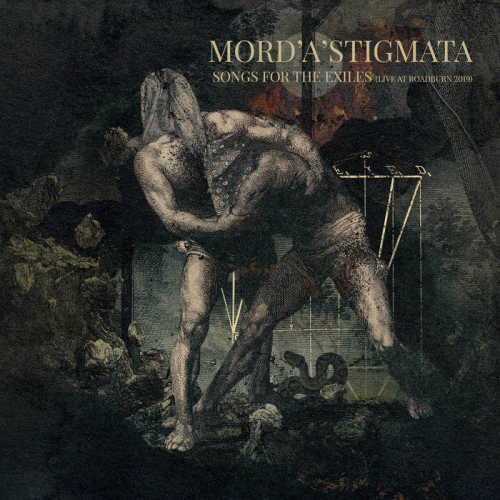 Mord'A'Stigmata : Songs for the Exiles (Live at Roadburn 2019)